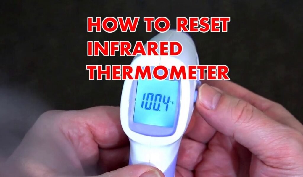 How to reset Infrared Thermometer?